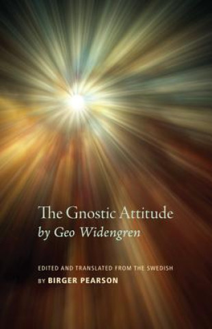 Livre Gnostic Attitude by Geo Widengren Birger A. Pearson