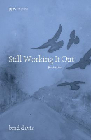 Книга Still Working It Out Brad Davis