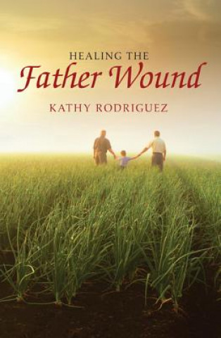 Carte Healing the Father Wound Kathy Rodriguez