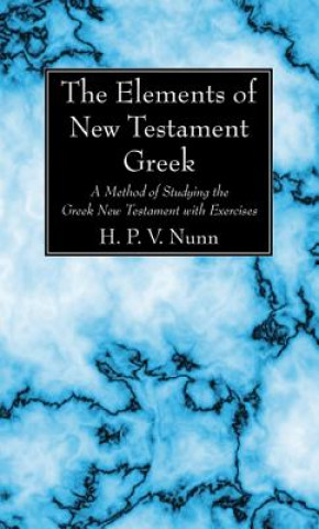 Kniha Elements of New Testament Greek H P V Nunn