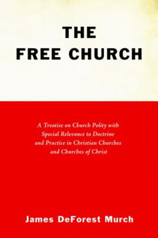 Книга Free Church James DeForest Murch