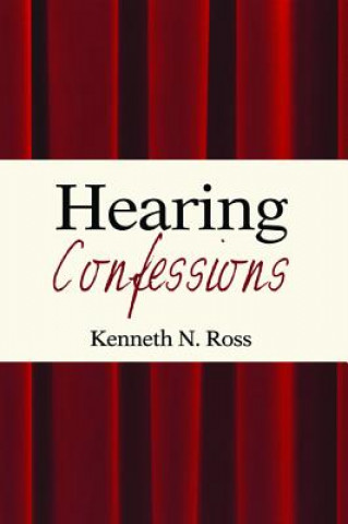 Knjiga Hearing Confessions Kenneth N Ross