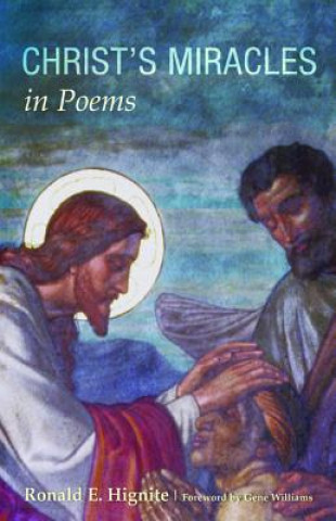 Kniha Christ's Miracles in Poems Ronald E Hignite