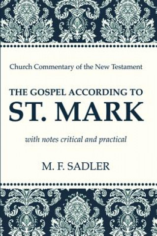 Kniha Gospel According to St. Mark M F Sadler