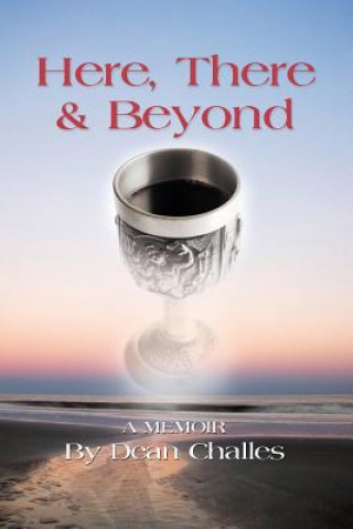 Knjiga Here, There & Beyond Dean Challes
