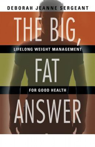 Könyv Big, Fat Answer Deborah Jeanne Sergeant