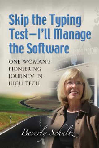 Carte Skip the Typing Test - I'll Manage the Software Beverly Schultz