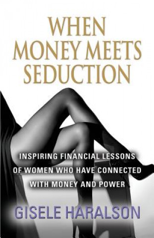 Kniha When Money Meets Seduction Gisele Haralson