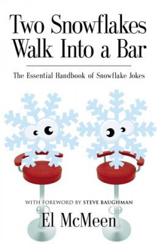 Kniha Two Snowflakes Walk Into a Bar El McMeen