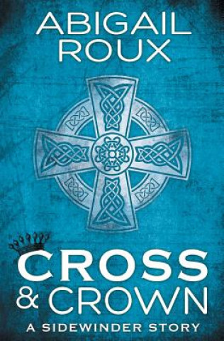 Kniha Cross & Crown Abigail Roux