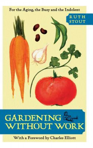 Книга Gardening Without Work Ruth Stout