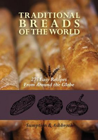 Kniha Traditional Breads of the World Marguerite Lintner Sumption
