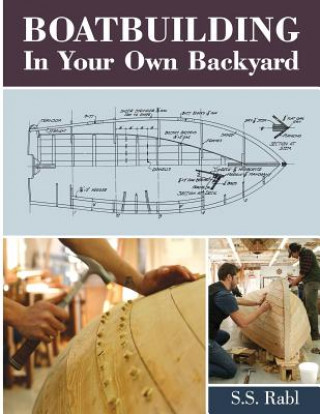 Kniha Boatbuilding in Your Own Backyard S S Rabl