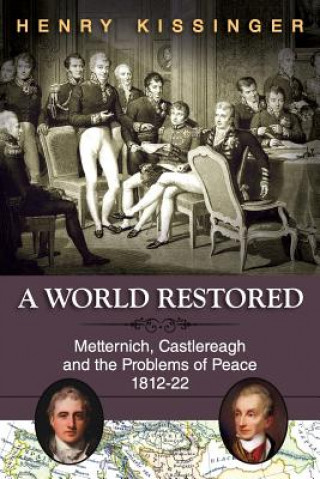 Knjiga World Restored Henry a Kissinger