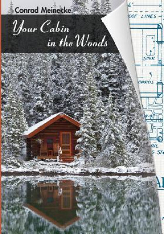 Book Your Cabin in the Woods Conrad Meinecke