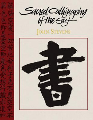Kniha Sacred Calligraphy of the East John Stevens