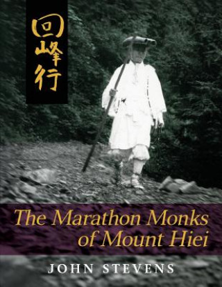 Kniha Marathon Monks of Mount Hiei John Stevens
