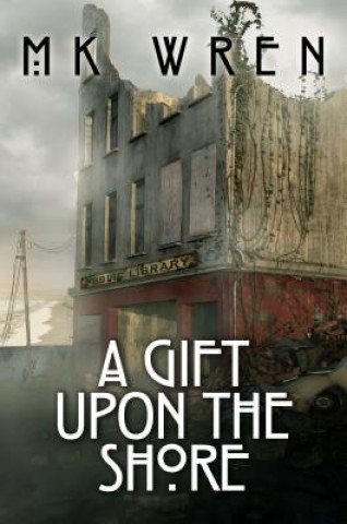 Libro Gift Upon the Shore M K Wren