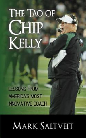 Book Tao of Chip Kelly Mark Saltveit