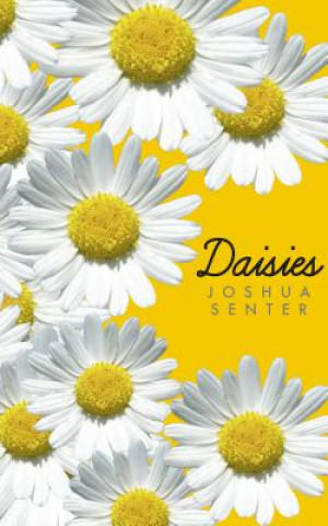 Knjiga Daisies Joshua Senter