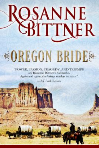 Kniha Oregon Bride Rosanne Bittner