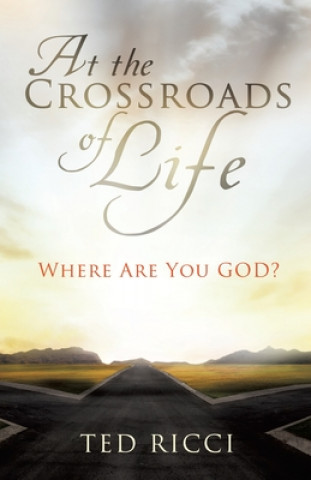 Kniha At the Crossroads of Life Ted Ricci