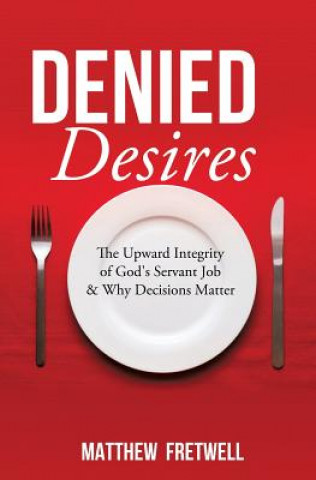 Knjiga Denied Desires Matthew Fretwell