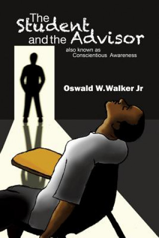 Book Student & the Advisor Oswald W Walker Jr