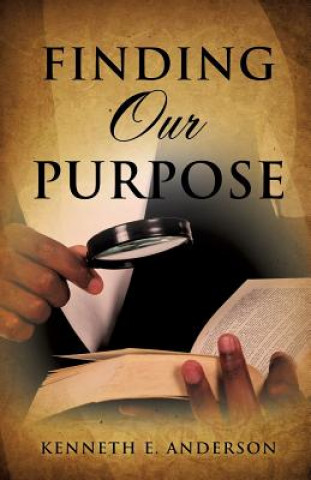 Carte Finding Our Purpose Kenneth E Anderson