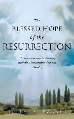 Carte Blessed Hope of the Resurrection Juliet V Barber