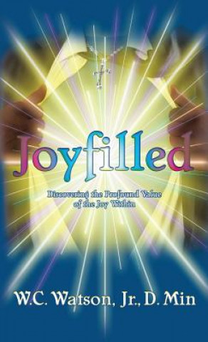 Knjiga Joy-Filled Jr W C Watson