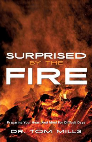 Libro Surprised by the Fire Dr Tom Mills