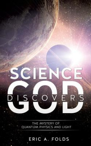 Libro Science Discovers God Eric a Folds