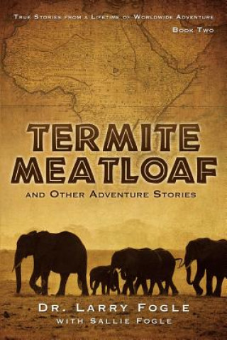 Kniha Termite Meatloaf and Other Adventure Stories Fogle