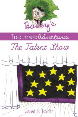 Libro Bailey's Tree House Adventures Janet E Elliott