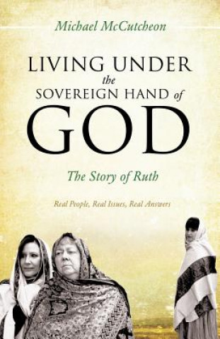 Kniha Living Under the Sovereign Hand of God Michael McCutcheon