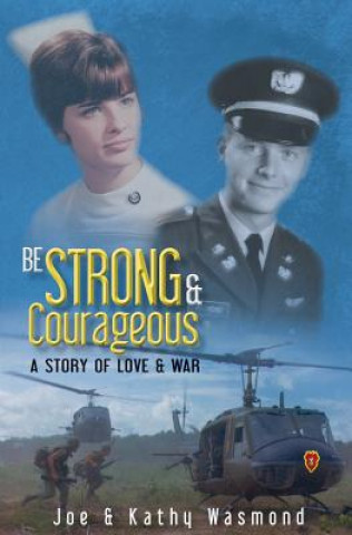 Kniha Be Strong & Courageous Kathy Wasmond