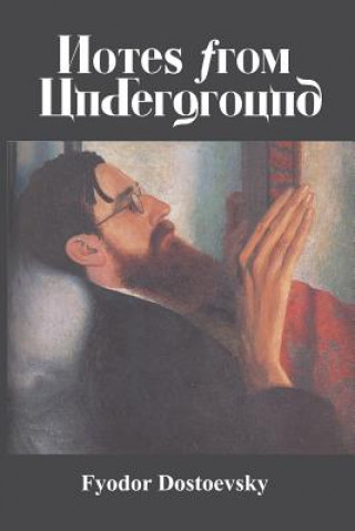 Carte Notes from Underground Fyodor M Dostoevsky