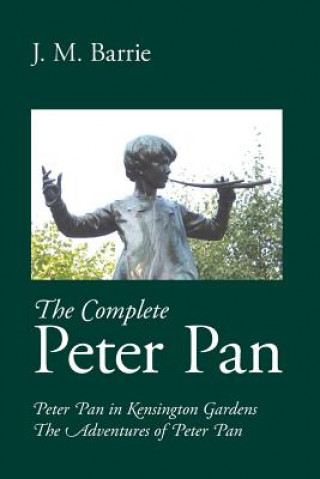 Kniha Complete Peter Pan James Matthew Barrie