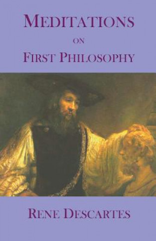 Könyv Meditations on First Philosophy René Descartes