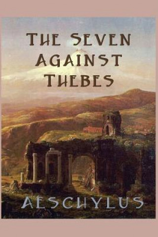 Buch Seven Against Thebes Aeschylus Aeschylus