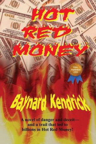 Könyv Hot Red Money Baynard Kendrick