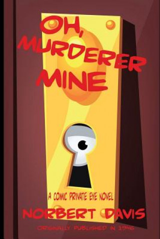 Kniha Oh, Murderer Mine Norbert Davis