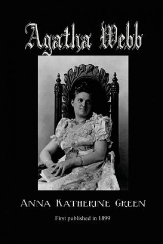 Kniha Agatha Webb Anna Katherine Green