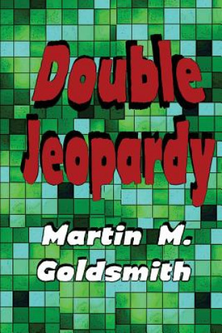 Kniha Double Jeopardy Martin M Goldsmith