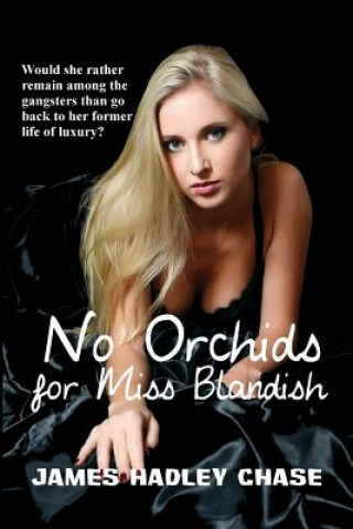 Kniha No Orchids for Miss Blandish James Hadley Chase