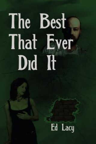 Книга Best That Ever Did It Ed Lacy