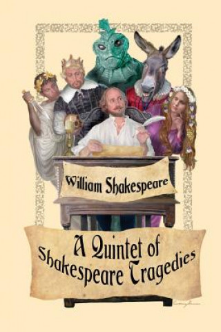 Книга Quintet of Shakespeare Tragedies (Romeo and Juliet, Hamlet, Macbeth, Othello, and King Lear) William Shakespeare
