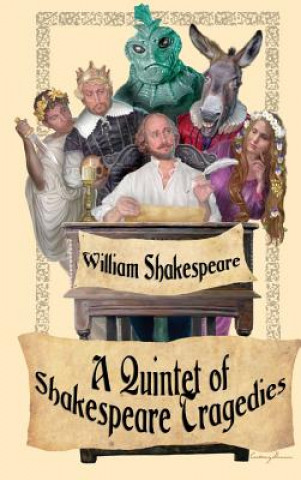 Książka Shakespeare Tragedies (Romeo and Juliet, Hamlet, Macbeth, Othello, and King Lear) William Shakespeare