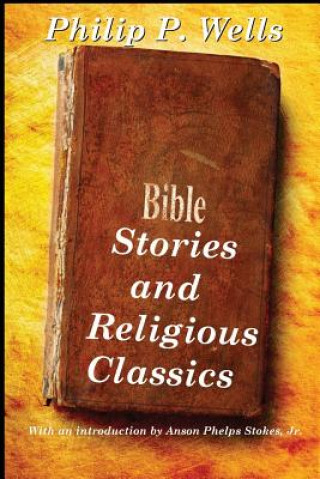 Book Bible Stories and Religious Classics Philip P. Wells